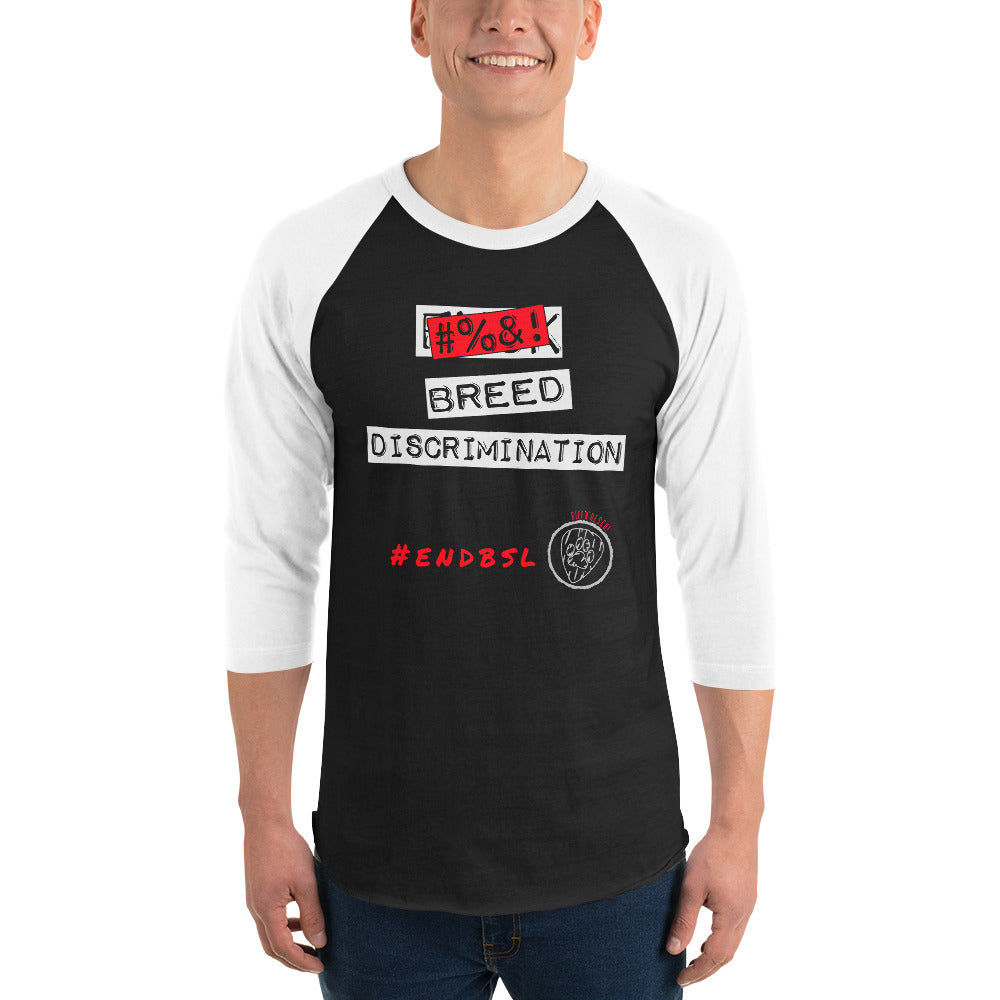 #%&! Breed Discrimination 3/4 sleeve raglan shirt