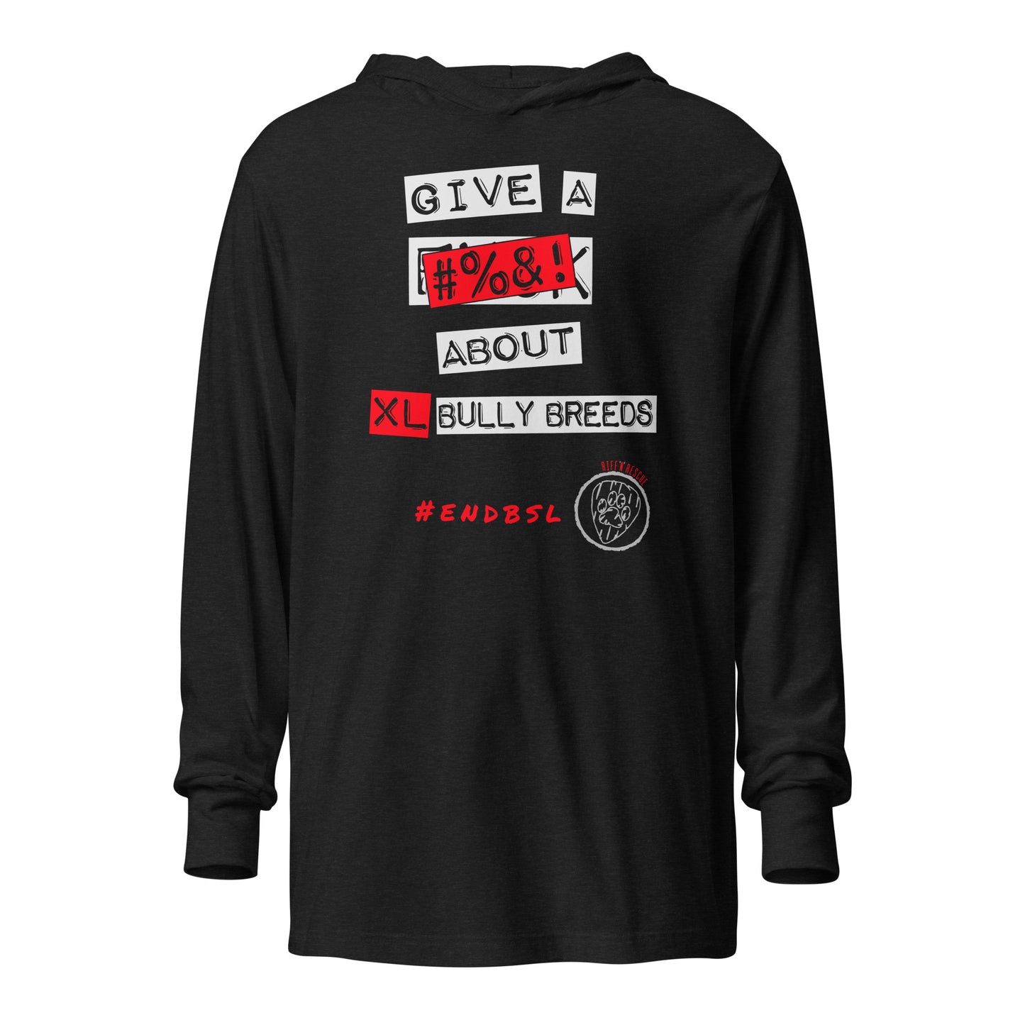Give A #%&! About XL Bully Breeds Hooded long-sleeve tee