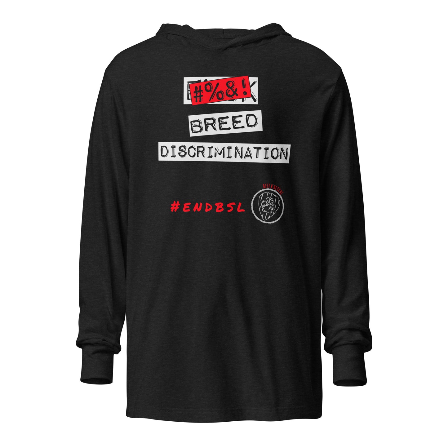 Breed Discrimination Hooded long-sleeve tee
