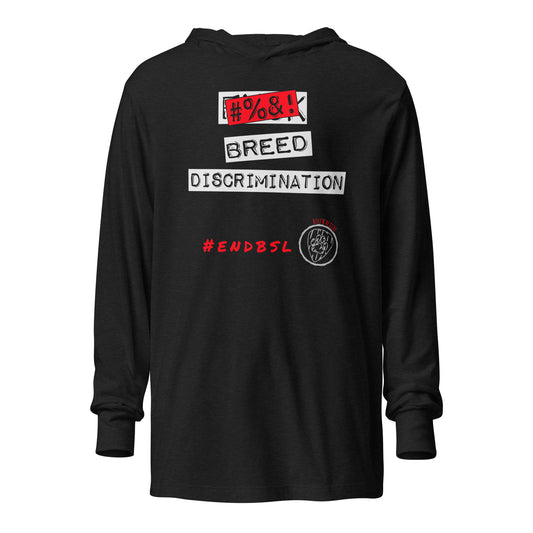 Breed Discrimination Hooded long-sleeve tee