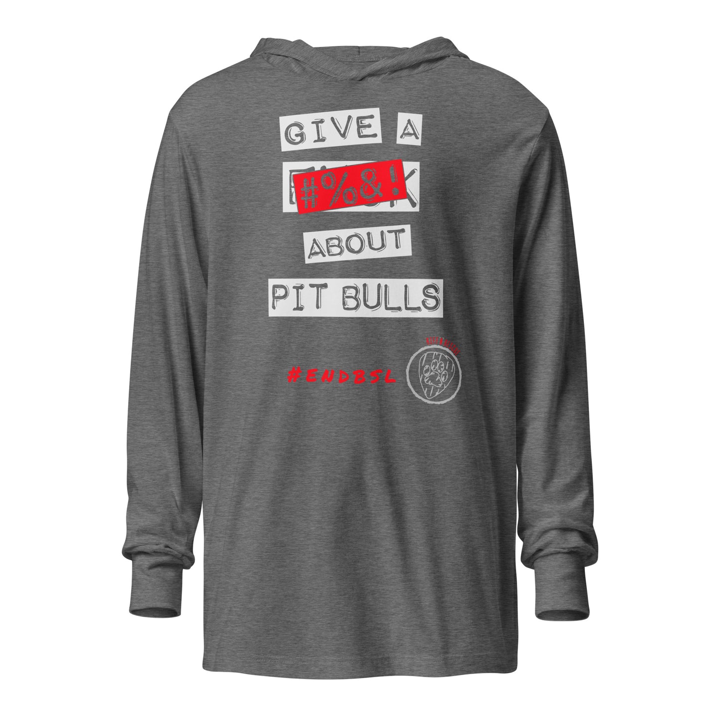 Give A #%&! About Pit Bulls Hooded long-sleeve tee