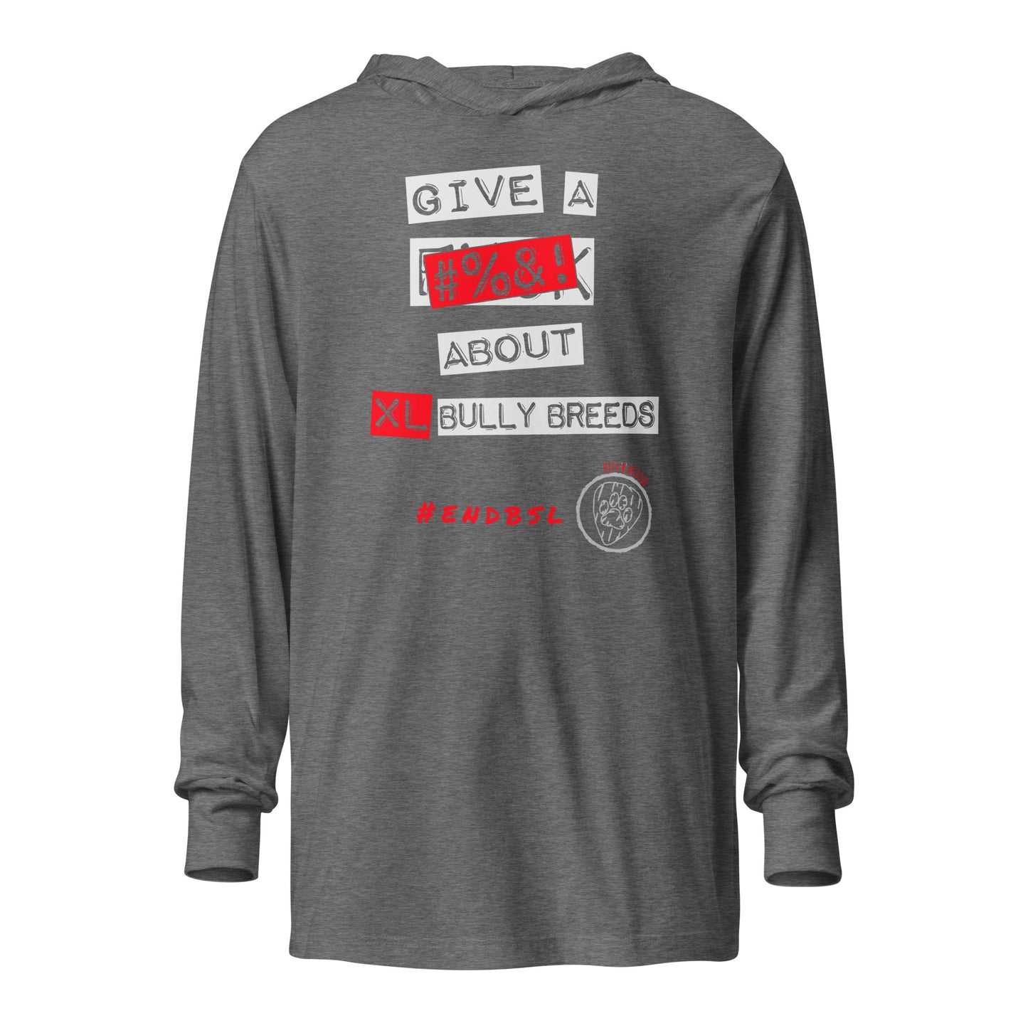 Give A #%&! About XL Bully Breeds Hooded long-sleeve tee