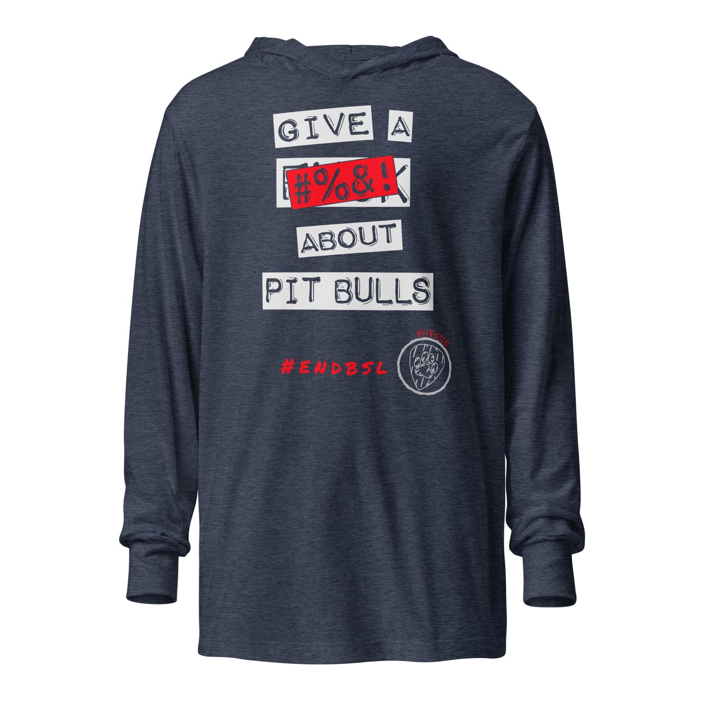 Give A #%&! About Pit Bulls Hooded long-sleeve tee