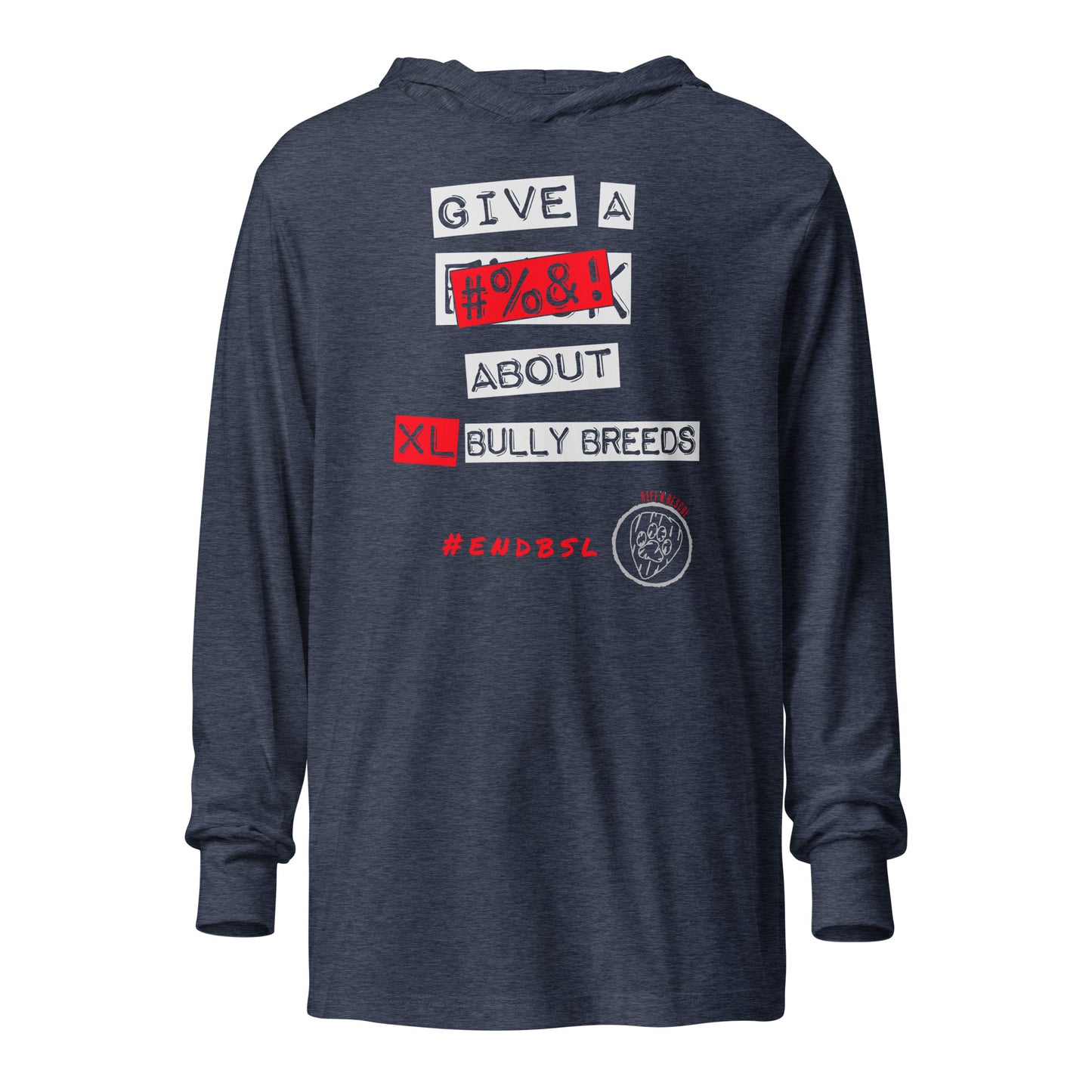 Give A #%&! About XL Bully Breeds Hooded long-sleeve tee