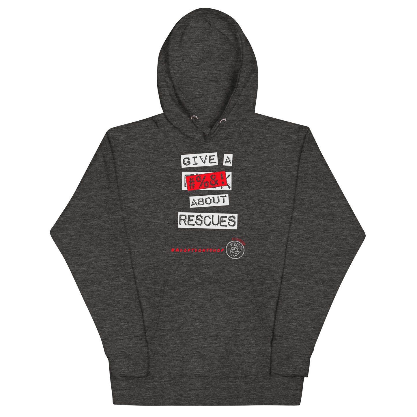 Give A #%&! About Rescues Unisex Hoodie