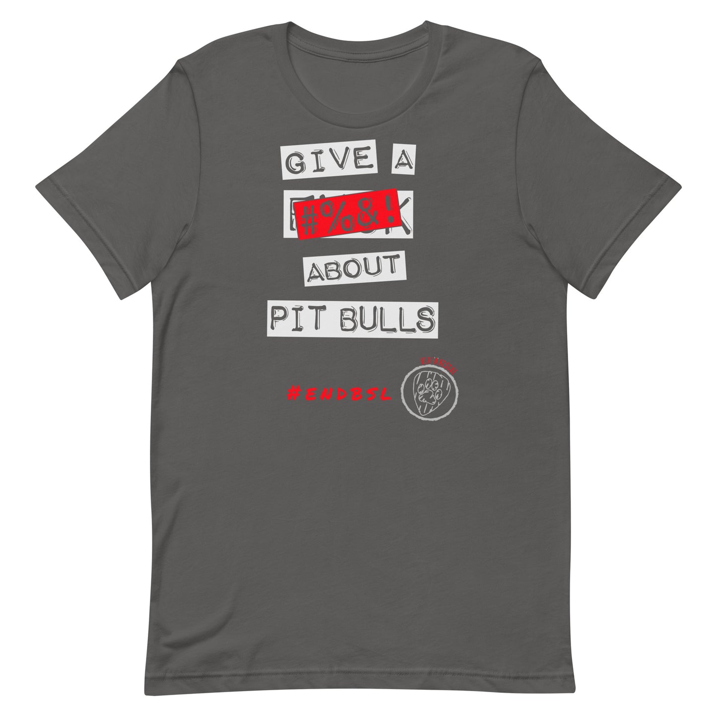 Give A #%&! About Pit Bulls Unisex t-shirt