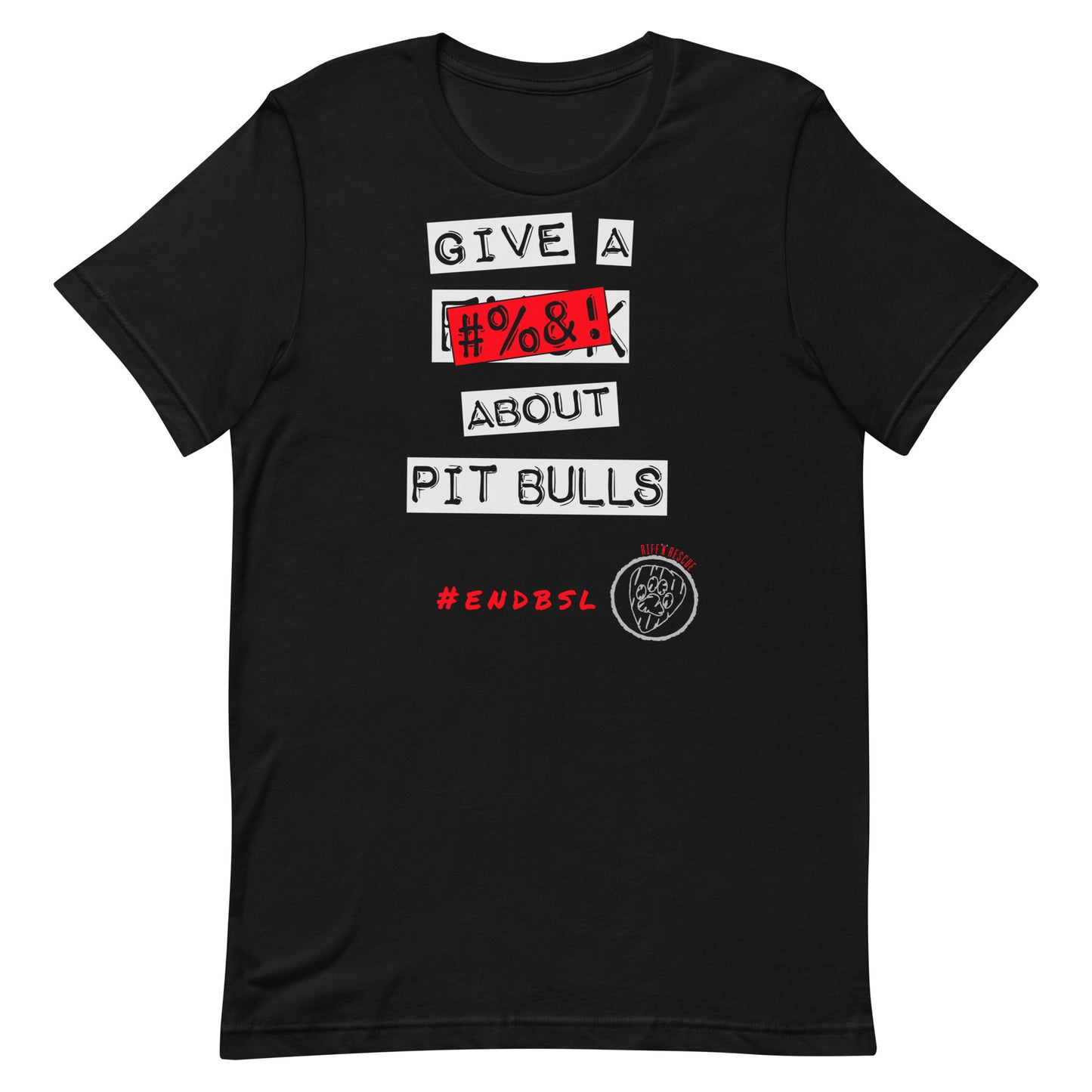 Give A #%&! About Pit Bulls Unisex t-shirt