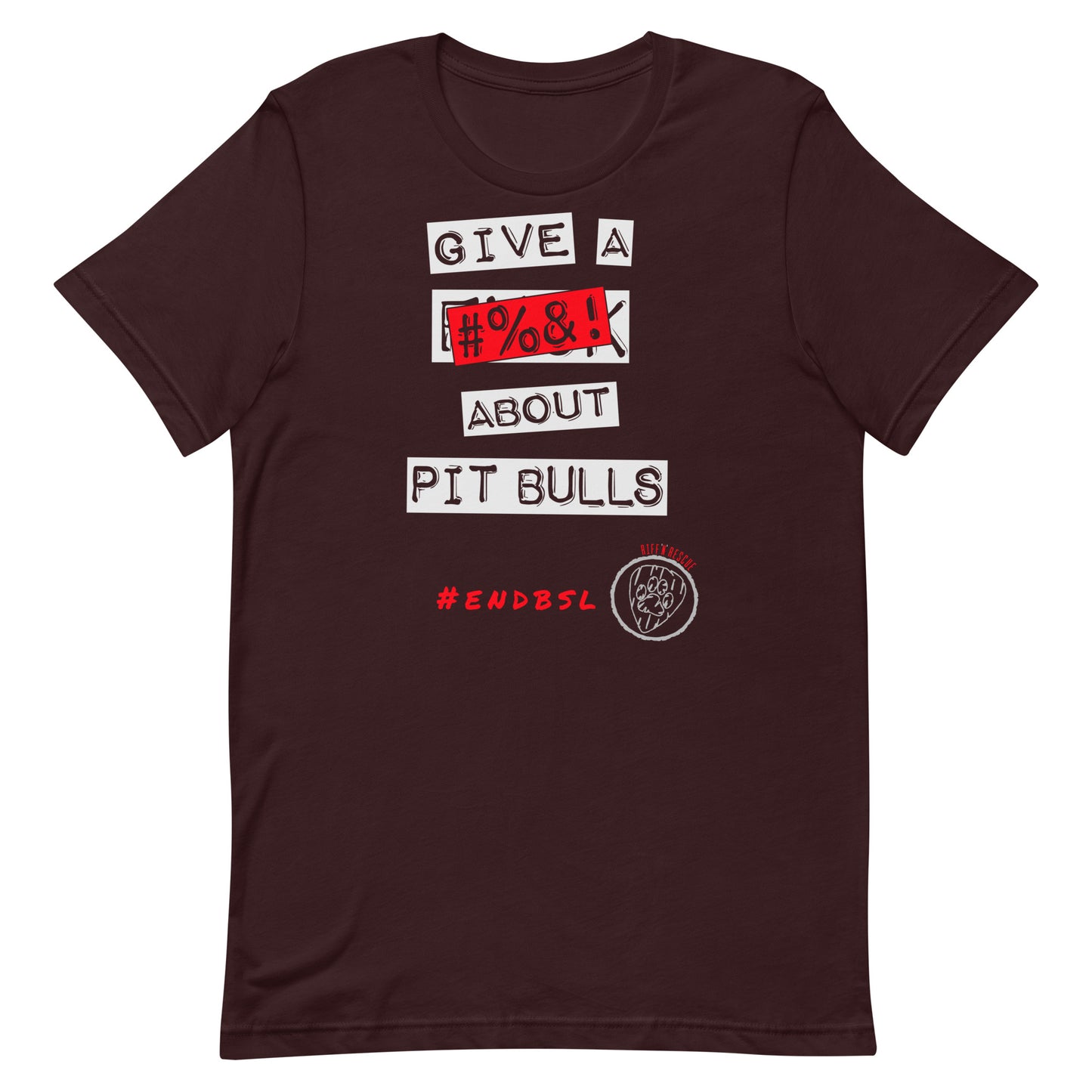 Give A #%&! About Pit Bulls Unisex t-shirt