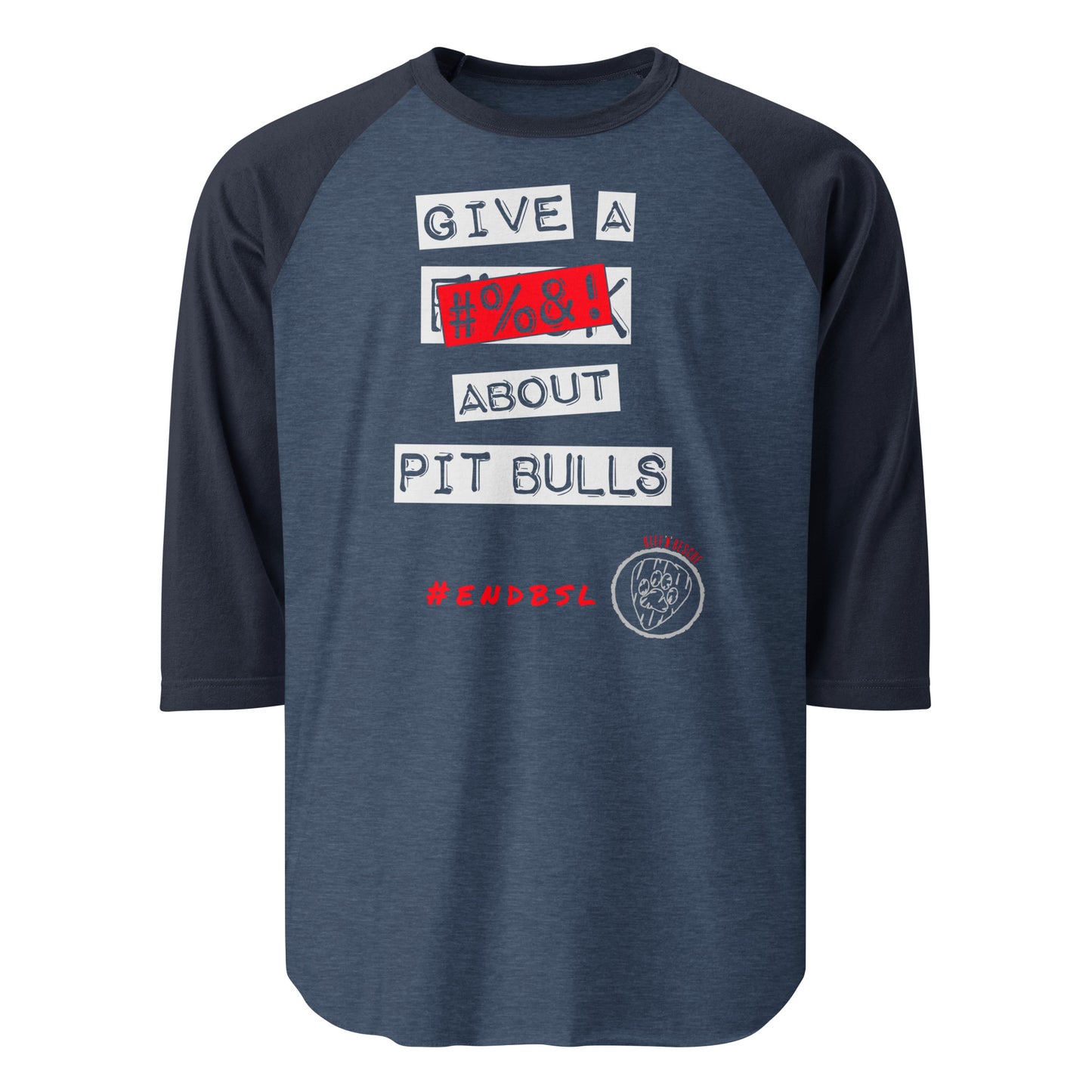 Give A #%&! About Pit Bulls 3/4 sleeve raglan shirt