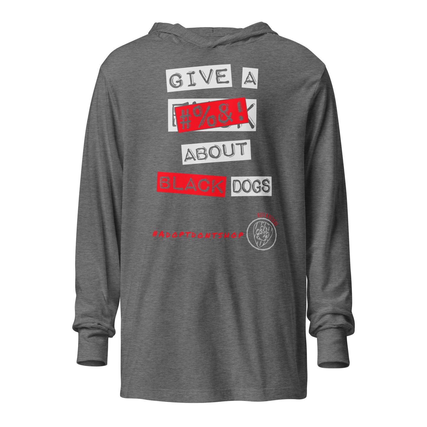 Give A #%&! About Black Dogs Hooded long-sleeve tee