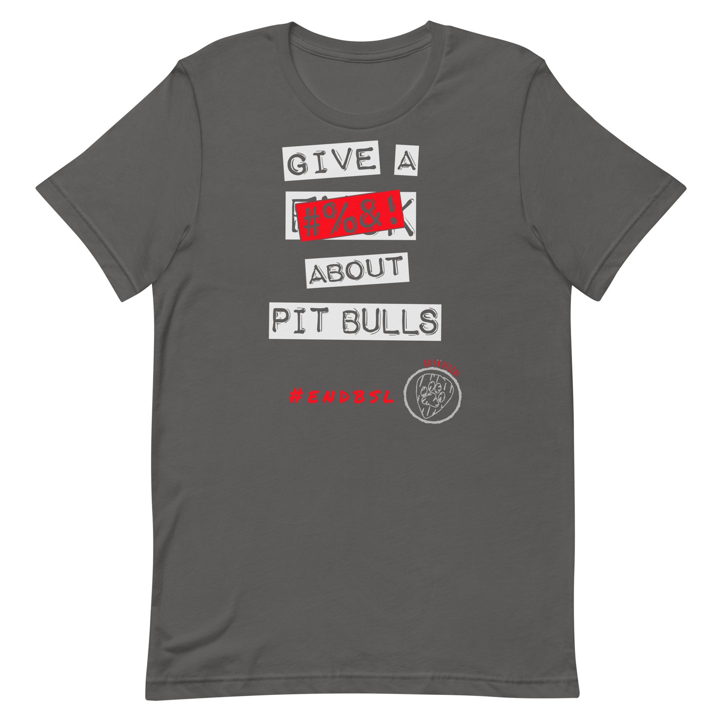 Give A #%&! About Pit Bulls Unisex t-shirt