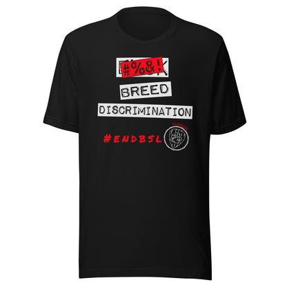 #%$! Breed Discrimination Unisex t-shirt