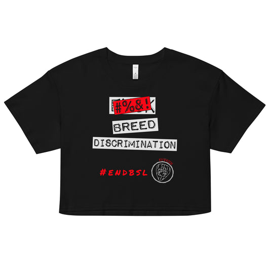 #%&! Breed Discrimination Women’s crop top