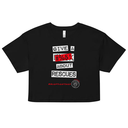 Give a #%&! About Rescues Women’s crop top