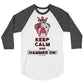 Keep Calm and Hammer On Raglan